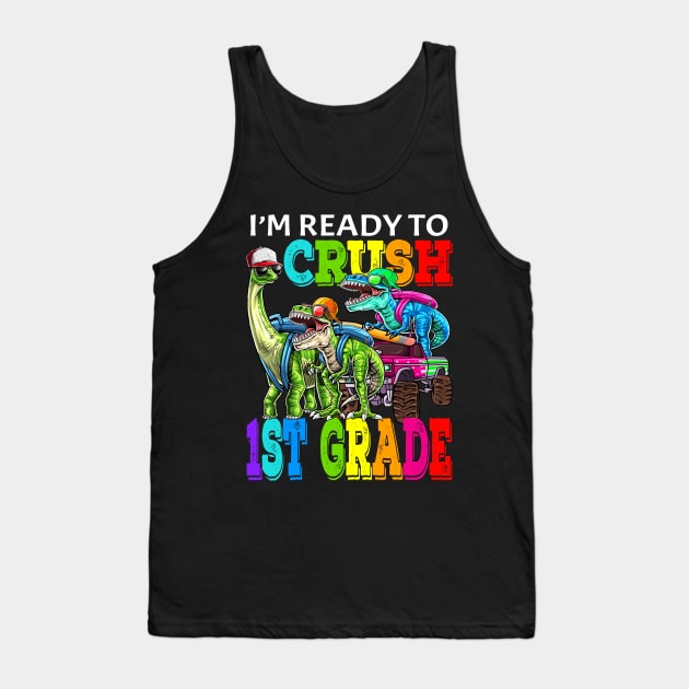 I'm Ready To Crush 1st Grade Monster Truck Dinosaur Back To School Tank Top by eyelashget